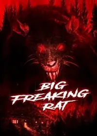 Большая жуткая крыса / Big Freaking Rat (2020) фильм скачать через торрент в хорошем качестве