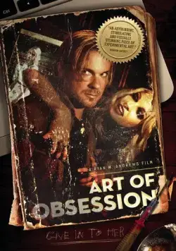Искусство одержимости / Art of Obsession (2017) фильм скачать через торрент в хорошем качестве