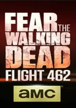 Бойтесь ходячих мертвецов: Рейс 462 / Fear the Walking Dead: Flight 462 (2015) сериал скачать через торрент в хорошем качестве
