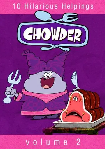 Чаудер / Chowder (2007) сериал мультфильм скачать через торрент в хорошем качестве