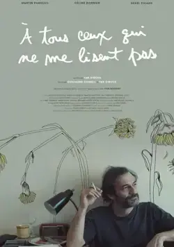À tous ceux qui ne me lisent pas (2018) фильм скачать через торрент в хорошем качестве