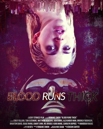 Кровные узы / Blood Runs Thick (2018) фильм скачать через торрент в хорошем качестве