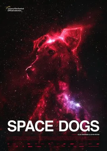 Космические собаки / Space Dogs (2019) фильм скачать через торрент в хорошем качестве