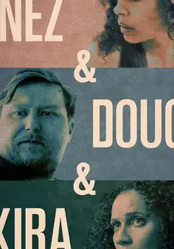 Скачать Инес, Даг и Кира / Inez & Doug & Kira (2019) фильм через торрент на русском