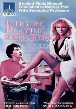 Они играют с огнём / They're Playing with Fire (1984) фильм скачать через торрент в хорошем качестве