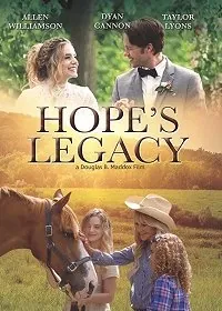 Наследие Хоуп (драма) / Hope's Legacy (2020) фильм скачать через торрент в хорошем качестве