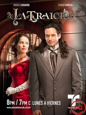 Предательство / La Traición (2008) сериал скачать через торрент в хорошем качестве