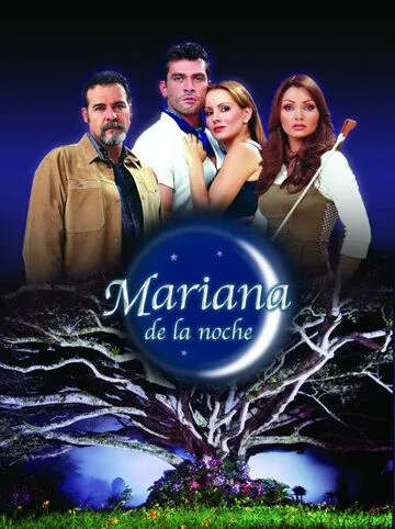 Ночная Мариана / Mariana de la noche (2003) сериал скачать через торрент в хорошем качестве