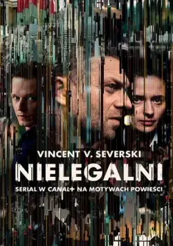 Нелегалы / Nielegalni (2018) сериал скачать через торрент в хорошем качестве
