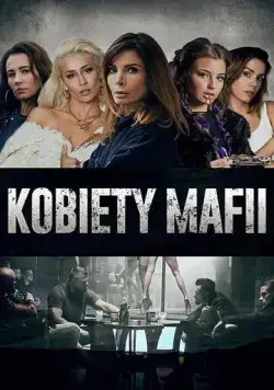 Женщины мафии / Kobiety mafii (2018) сериал скачать через торрент в хорошем качестве