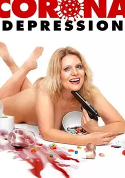 Коронавирусная депрессия / Corona Depression (2020) фильм скачать через торрент в хорошем качестве
