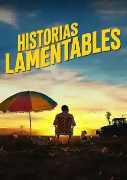 Жалкие истории / Historias lamentables (2020) фильм скачать через торрент в хорошем качестве