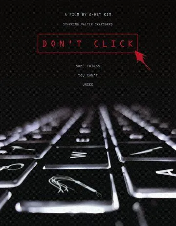 Не кликай / Don't Click (2020) фильм скачать через торрент в хорошем качестве
