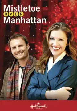 Омела над Манхэттеном / Mistletoe Over Manhattan (2011) фильм скачать через торрент в хорошем качестве
