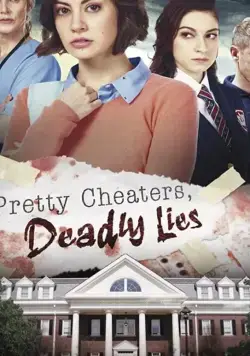 Красивые плутовки и смертельная ложь / Pretty Cheaters, Deadly Lies (2020) фильм скачать через торрент в хорошем качестве