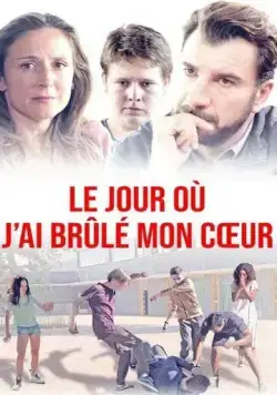 Le jour où j'ai brûlé mon coeur / Le jour où j'ai brûlé mon coeur (2018) фильм скачать через торрент в хорошем качестве