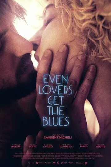 Даже влюбленных затронет блюз / Even Lovers Get the Blues (2016) фильм скачать через торрент в хорошем качестве