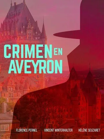 Убийство в Авероне / Crime en Aveyron (2014) фильм скачать через торрент в хорошем качестве