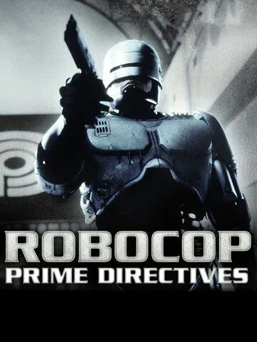 Робокоп возвращается / RoboCop: Prime Directives (2001) сериал скачать через торрент в хорошем качестве