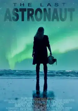 Последний астронавт / The Last Astronaut (2019) фильм скачать через торрент в хорошем качестве
