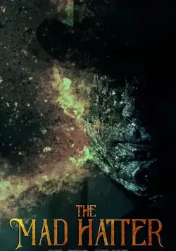 Безумный шляпник / The Mad Hatter (2021) фильм скачать через торрент в хорошем качестве