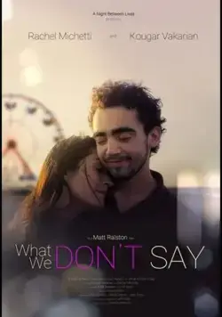 What We Don't Say (2019) фильм скачать через торрент в хорошем качестве