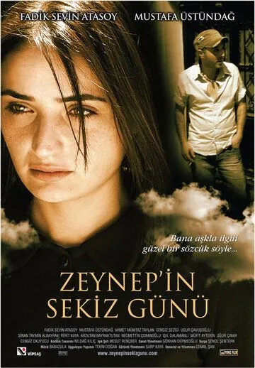 Восемь дней Зейнеп / Zeynep'in 8 Gunu (2007) фильм скачать через торрент в хорошем качестве