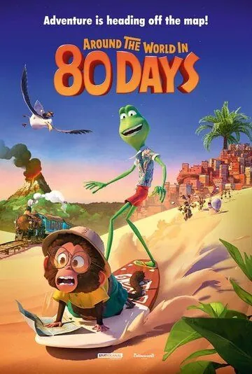 Вокруг света за 80 дней / Around the World (2021) мультфильм скачать через торрент в хорошем качестве