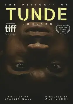 Некролог Тунде Джонсона / The Obituary of Tunde Johnson (2019) фильм скачать через торрент в хорошем качестве