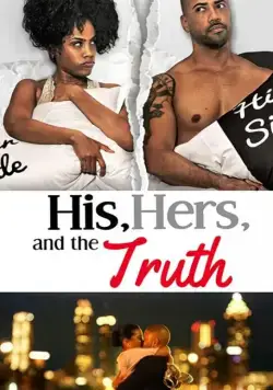 Он, она и правда / His, Hers & the Truth (2019) фильм скачать через торрент в хорошем качестве