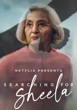 В поисках Шилы / Searching for Sheela (2021) фильм скачать через торрент в хорошем качестве