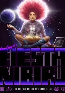 Праздник Нибиру / Fiesta Nibiru (2019) фильм скачать через торрент в хорошем качестве