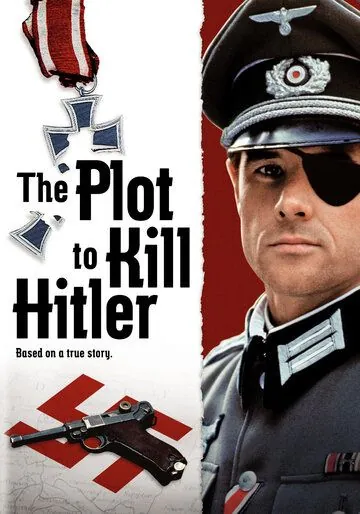 Заговор против Гитлера / The Plot to Kill Hitler (1990) фильм скачать через торрент в хорошем качестве