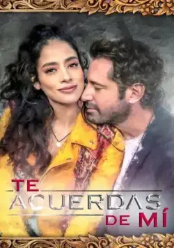 Ты помнишь меня? драма / Te acuerdas de mí (2021) сериал скачать через торрент в хорошем качестве