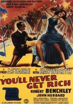 Ты никогда не будешь богаче / You'll Never Get Rich (1941) фильм скачать через торрент в хорошем качестве