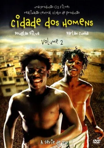 Город мужчин / Cidade dos Homens (2002) сериал скачать через торрент в хорошем качестве