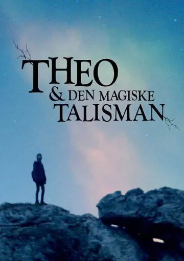 Волшебный талисман / Theo & Den Magiske Talisman (2018) сериал скачать через торрент в хорошем качестве