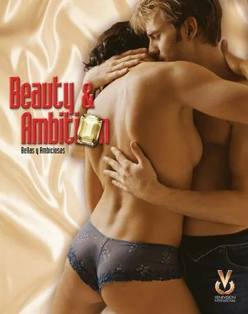 Красивые и амбициозные / Bellas y ambiciosas (2006) сериал скачать через торрент в хорошем качестве