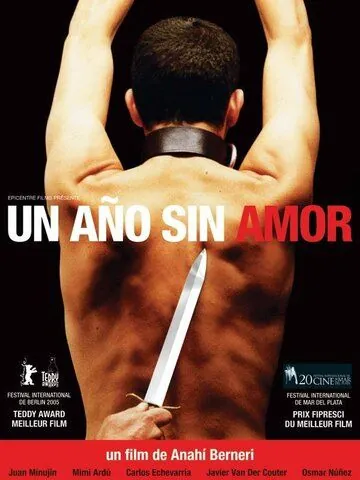 Год без любви / Un año sin amor (2004) фильм скачать через торрент в хорошем качестве