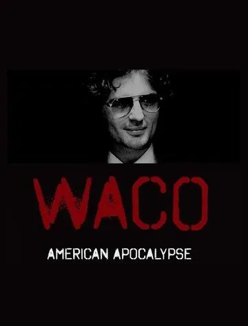Уэйко: Американский апокалипсис / Waco: American Apocalypse (2023) сериал скачать через торрент в хорошем качестве