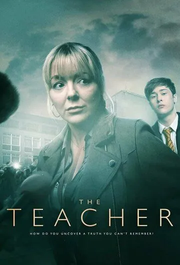 Учитель / The Teacher (2021) сериал скачать через торрент в хорошем качестве
