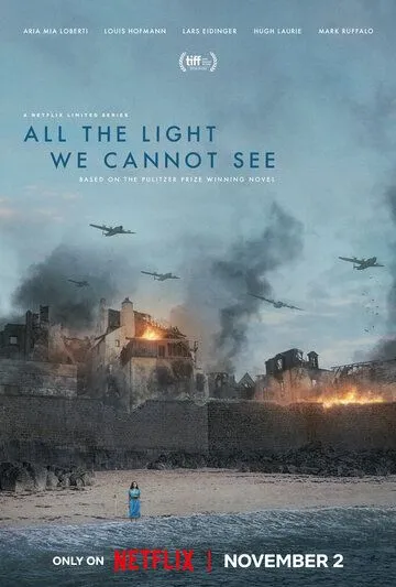 Весь невидимый нам свет / All the Light We Cannot See (2023) сериал скачать через торрент в хорошем качестве