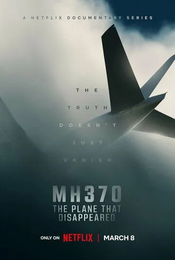 MH370: Самолёт, который исчез / MH370 The Plane That Disappeared (2023) сериал скачать через торрент в хорошем качестве