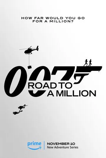 007: Дорога к миллиону / 007: Road to a Million (2023) сериал скачать через торрент в хорошем качестве