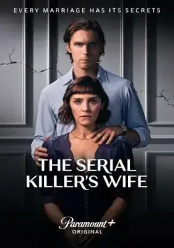 Жена серийного убийцы / The Serial Killer's Wife (2023) сериал скачать через торрент в хорошем качестве