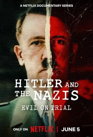 Гитлер и нацисты: Суд над злом / Hitler and the Nazis: Evil on Trial (2024) сериал скачать через торрент в хорошем качестве