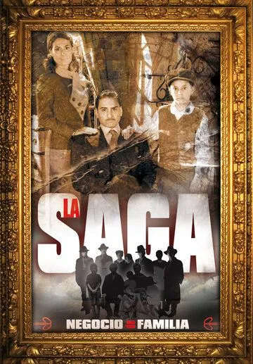 Сага о семейном бизнесе / La saga: Negocio de familia (2004) сериал скачать через торрент в хорошем качестве