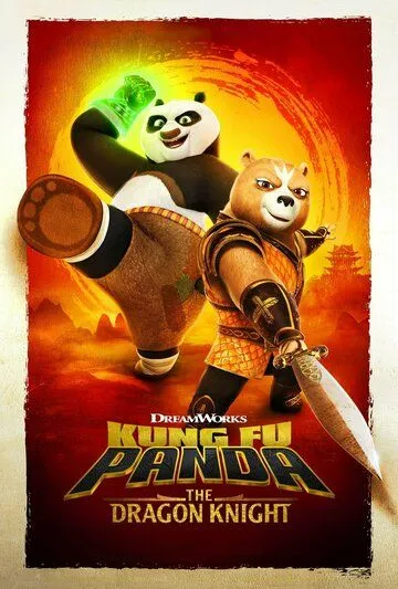 Кунг-фу Панда: Рыцарь дракона / Kung Fu Panda: The Dragon Knight (2022) cериалмультфильм