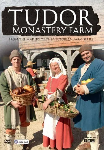 Ферма во времена Тюдоров / Tudor Monastery Farm (2013) сериал скачать через торрент в хорошем качестве