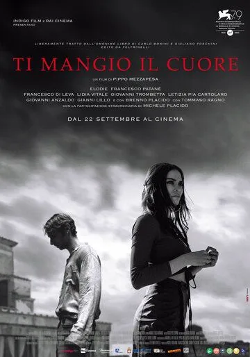 Я съем твоё сердце / Ti mangio il cuore (2022) фильм скачать через торрент в хорошем качестве